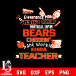 Chicago Bears NFL I'm A Difference Making Student Caring Football Loving Kinda Teacher SVG , NFL svg,eps,dxf,png file, digital download