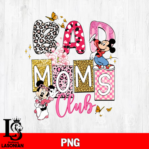 Bad Mmom club png file, Digital Download, Instant Download