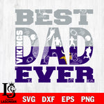 Best dad ever Minnesota Vikings svg eps dxf png file, Digital Download , Instant Download