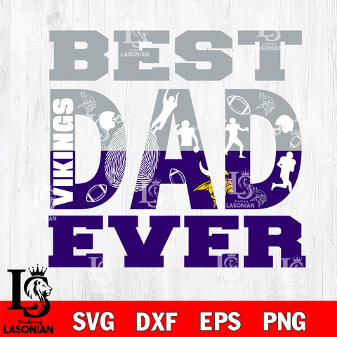 Best dad ever Minnesota Vikings svg eps dxf png file, Digital Download , Instant Download