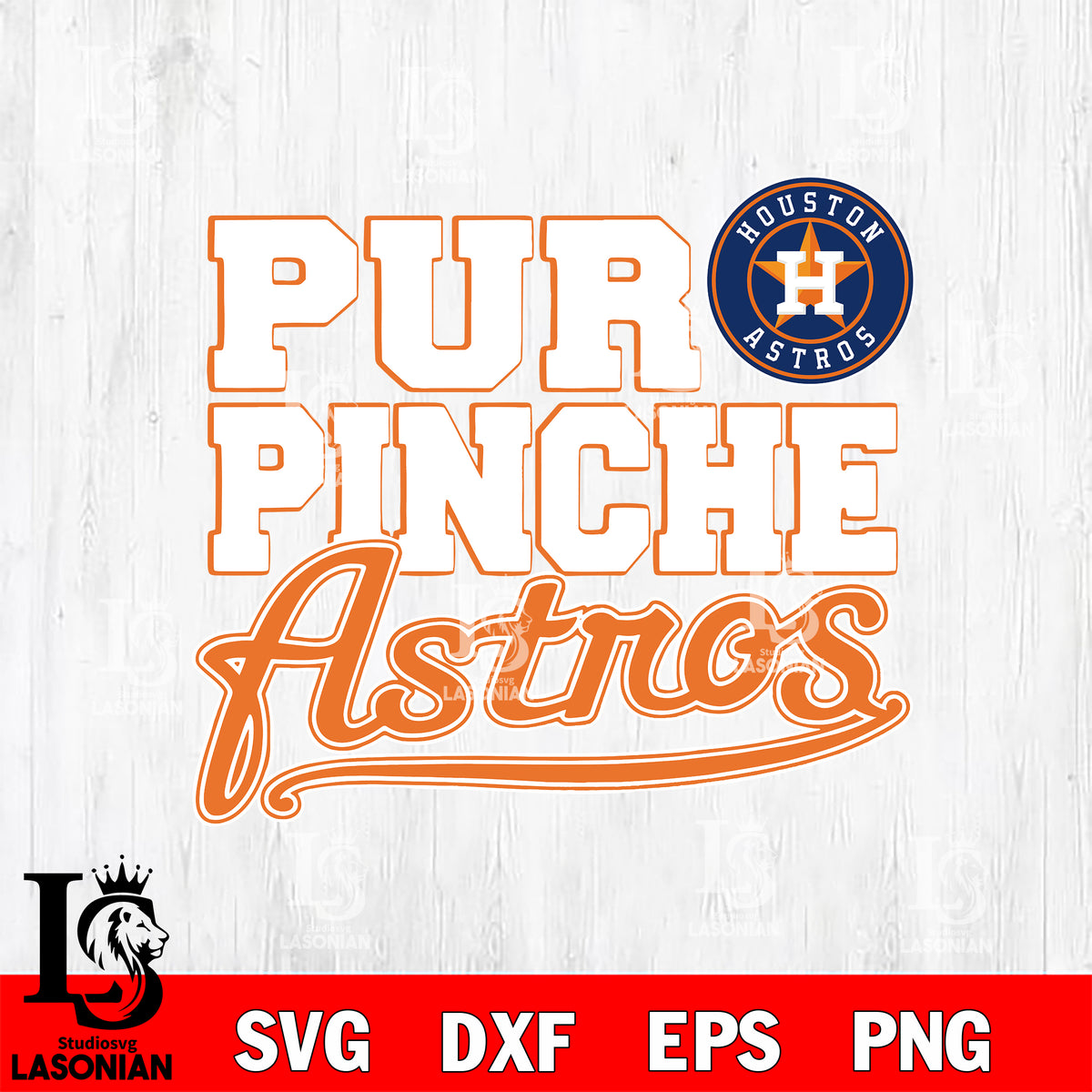 Puro Pinche Astros svg eps dxf png file, Digital Download , Instant Do ...