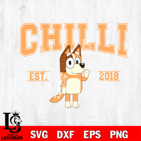 Chilli est 2018 svg, bluey bingo Svg eps dxf png file, Digital Download, Instant Download