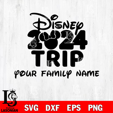 Disney 2024 trip your family name SVG, Family Vacation SVG, Family Vacation 2024 svg eps dxf png file, Digital Download, Instant Download