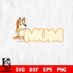 Mum chilli svg, bluey bingo Svg eps dxf png file, Digital Download, Instant Download