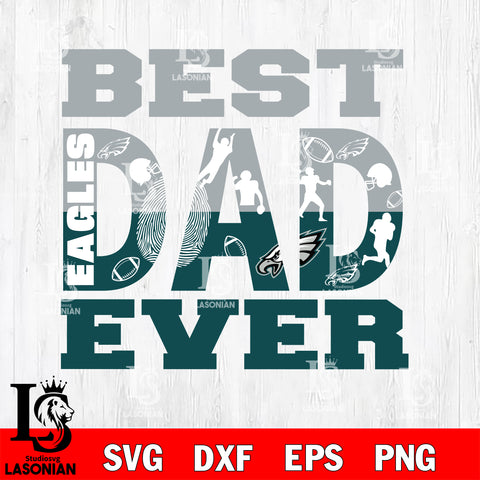 Best dad ever Philadelphia Eagles svg eps dxf png file, Digital Download , Instant Download