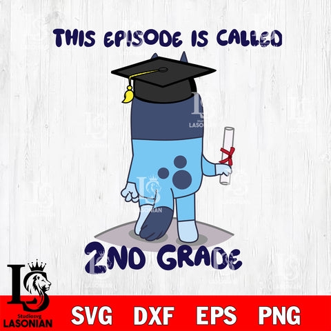 This episode is called 2nd Grade svg , Bluey bingo svg Svg eps dxf png file, Digital Download, Instant Download