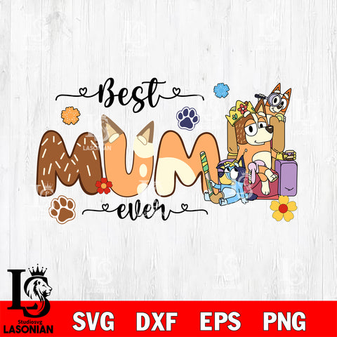 Best Mom Ever svg, Bluey bingo Svg eps dxf png file, Digital Download, Instant Download