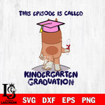 This episode is called Kindergarten Graduation svg , Bluey bingo svg Svg eps dxf png file, Digital Download, Instant Download