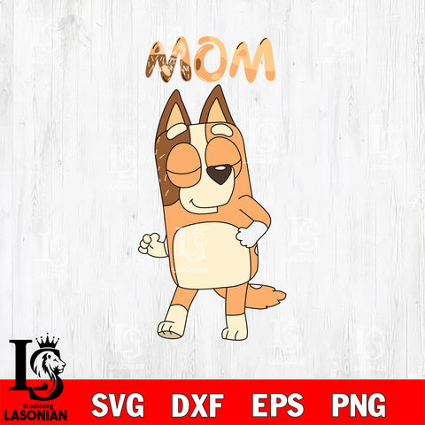 Mom chilli svg, bluey bingo Svg eps dxf png file, Digital Download, Instant Download