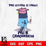 This episode is called Pre-K Graduation svg , Bluey bingo svg Svg eps dxf png file, Digital Download, Instant Download