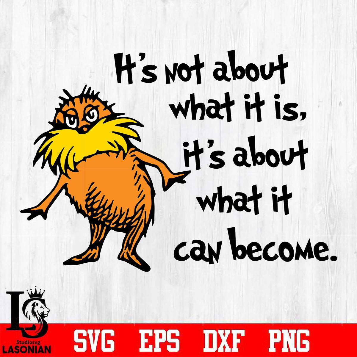 it's not about what it is it's about what it can become Svg Dxf Eps Pn ...