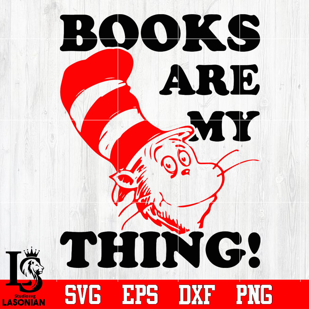 Books are my Dr Seuss thing Svg Dxf Eps Png file – lasoniansvg