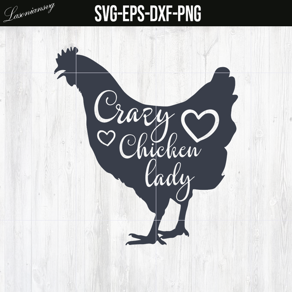 Crazy chicken lady SVG,DXF,PNG,EPS Digital Download – lasoniansvg