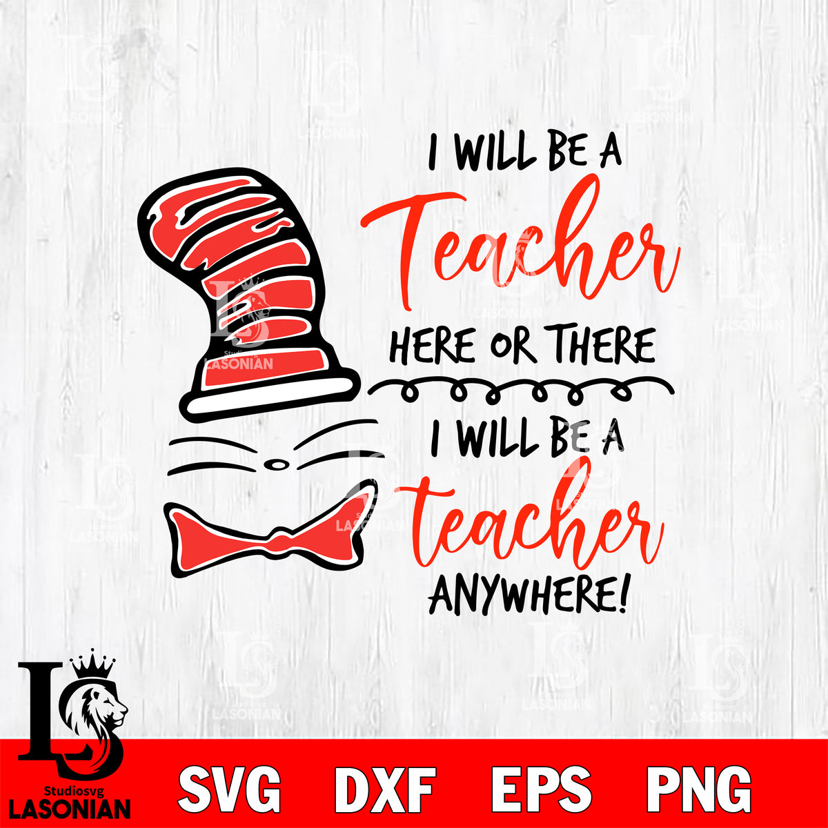 I will be teacher here or there , i will be a teacher everywhere svg ...