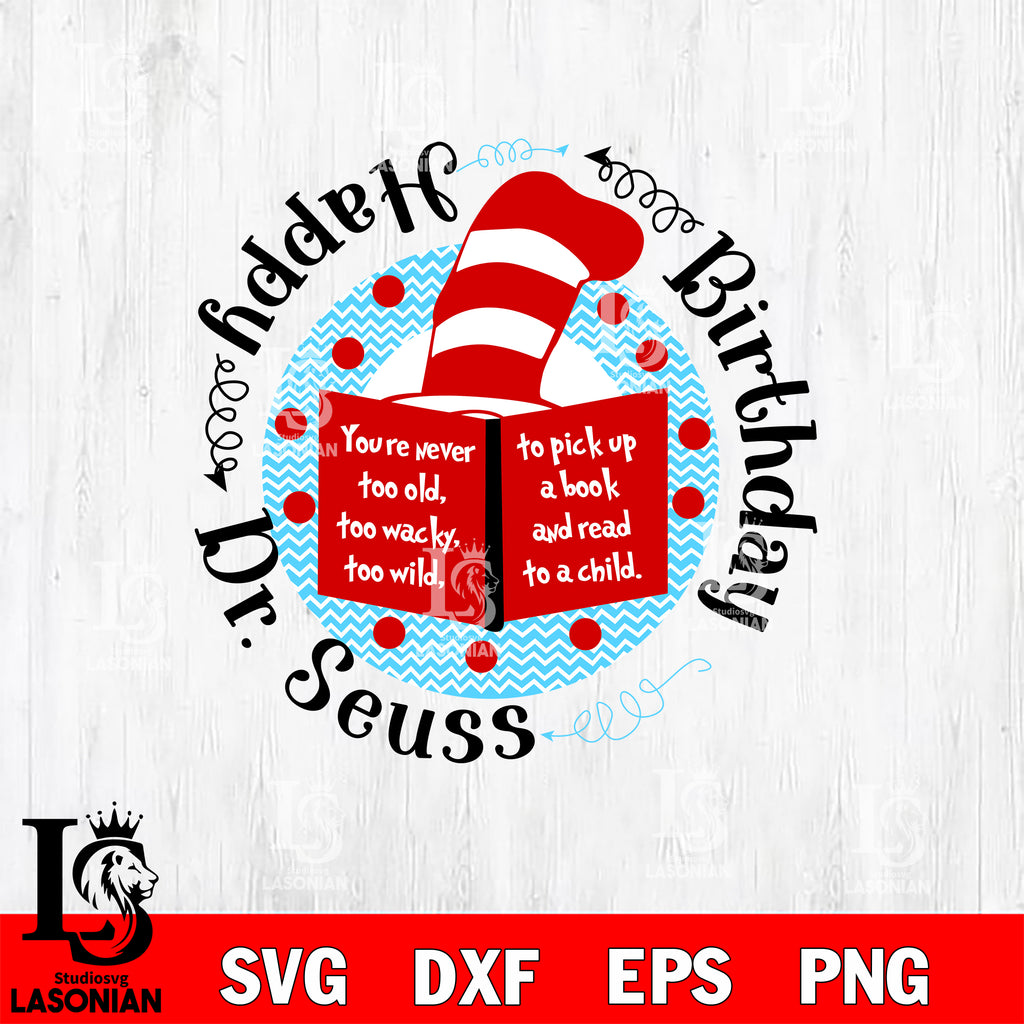 Dr Seuss svg , cat in the hat svg , happy birthday dr seuss svg, dxf