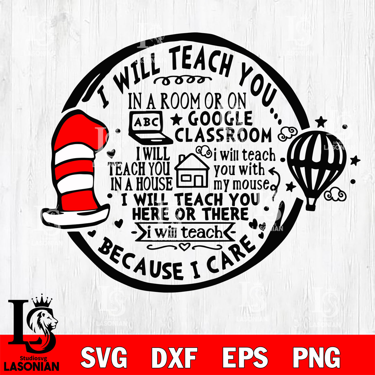 I Will Teach You on GOOGLE CLASSROOM Because I Care svg, dxf, eps ,png ...