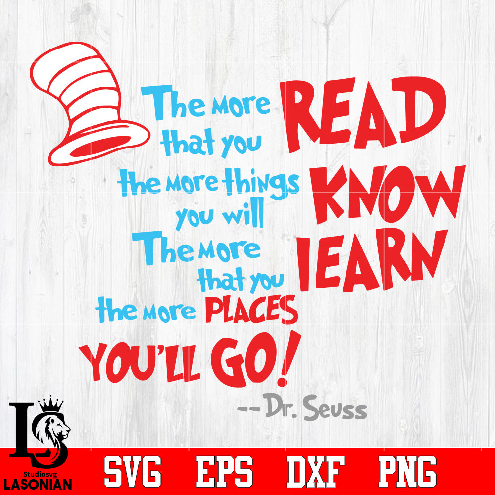 The more that you read, the more things you will know, the more that y ...