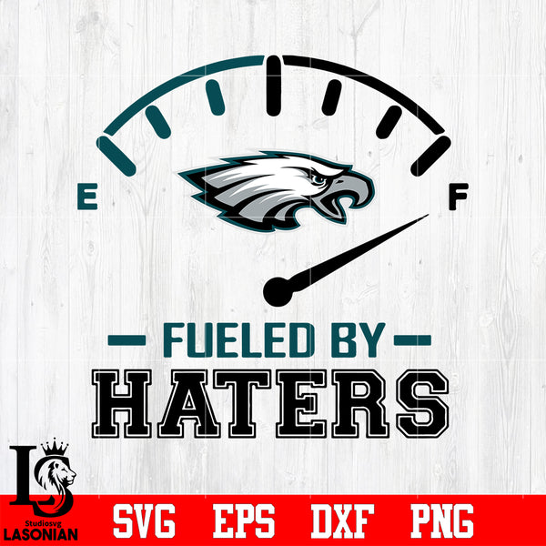 philadelphia eagles Fueled by Haters svg,eps,dxf,png file – lasoniansvg