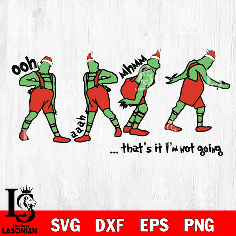 Grinch bundle svg, Grinch That's It I'm Not Going  svg eps dxf png file, digital download