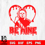 Be Mine Horror Valentines Day svg eps dxf png file