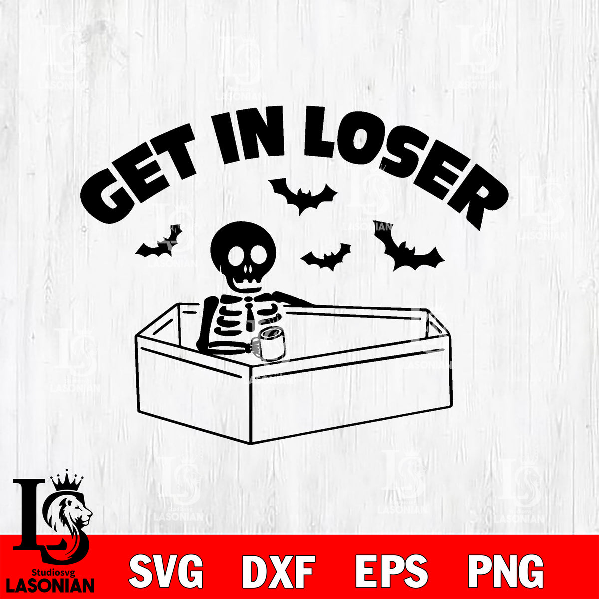 Skeleton Get In Loser Halloween svg eps dxf png file – lasoniansvg