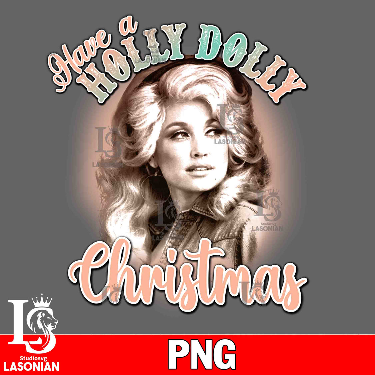 Have a Holly Dolly Christmas 5 PNG file, Digital Download – lasoniansvg