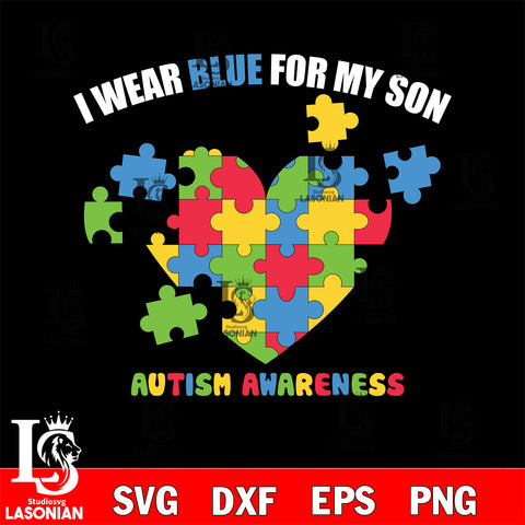 I Wear Blue For My Son Autism Awareness svg dxf eps png file