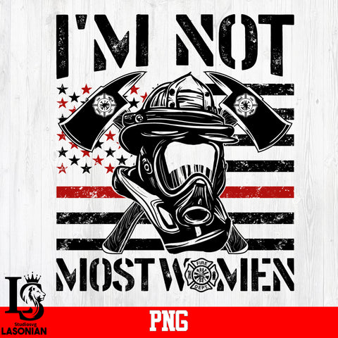 I'm Not Most Women PNG file