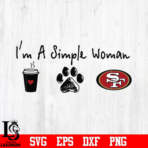 I'm a simple woman coffee paw San Francisco 49ers svg eps dxf png file