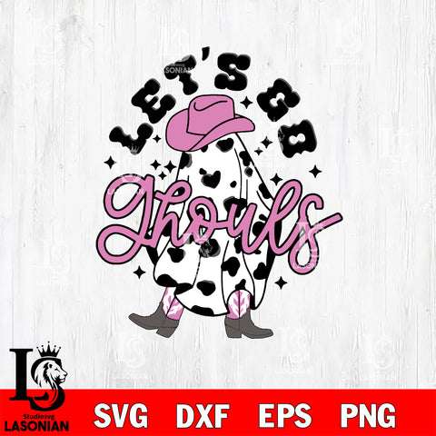 Let's Go Ghouls svg, halloween svg eps dxf png file