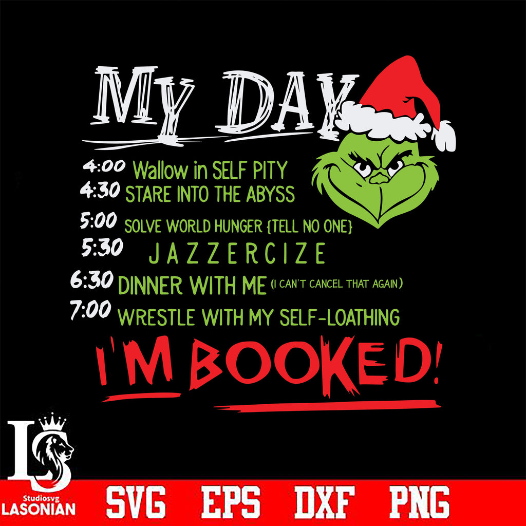 Grinch Face Im Booked Christmas Schedule The Grinch Sweatshirt