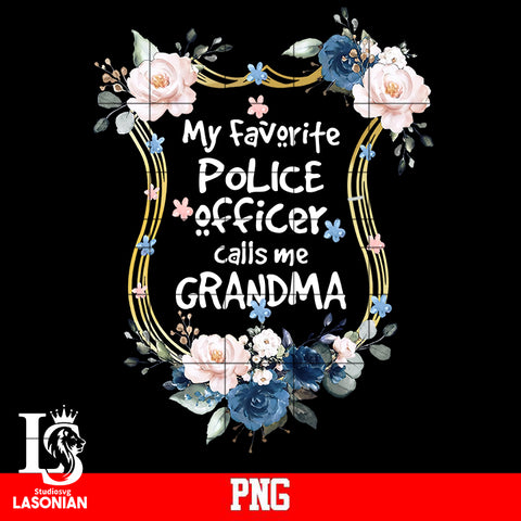 my favorite police officer calls me grandma png file