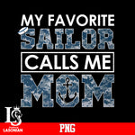 my favorite sailor calls me mom sailor png file