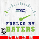 seattle seahawks Fueled by Haters svg,eps,dxf,png file