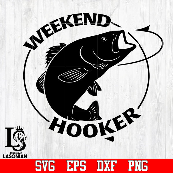 weekend hooker fising svg,eps,dxf,png file – lasoniansvg