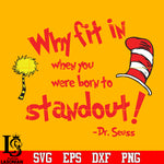 why fit in when you was born to standout! Svg Dxf Eps Png file